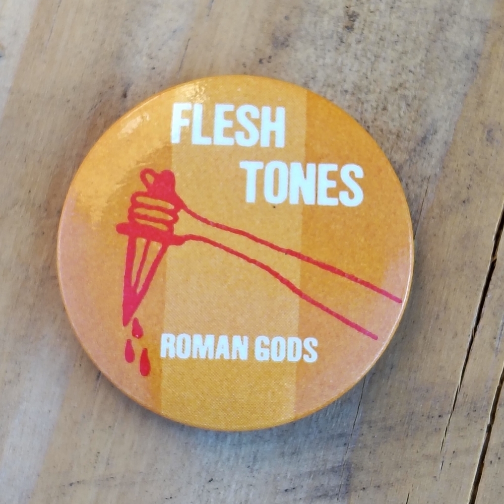 Flesh Tones 1981 Promo Pin for the Album Roman Gods